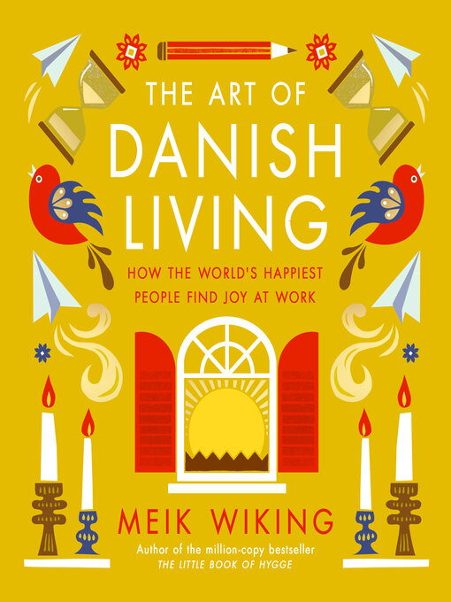 Title details for The Art of Danish Living by Meik Wiking - Wait list